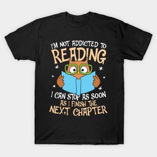 I'm Not Addicted To Reading - Owl T-Shirt